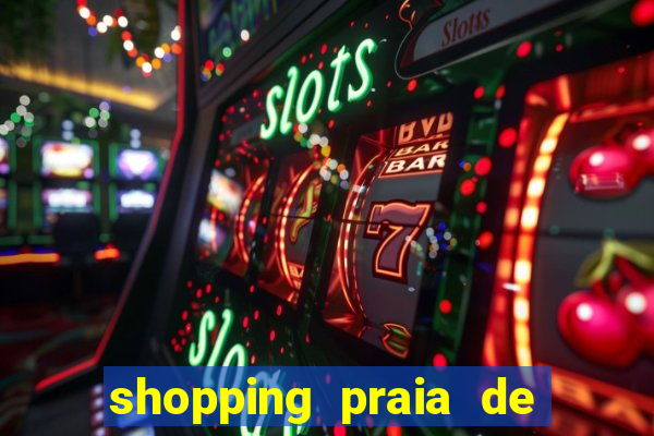 shopping praia de belas cinema